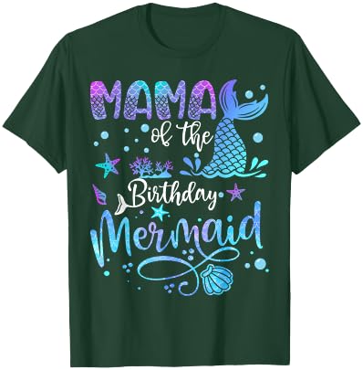Mama Of The Birthday Mermaid Bday Party Mermaid T-Shirt - T-Shirt | Forest
