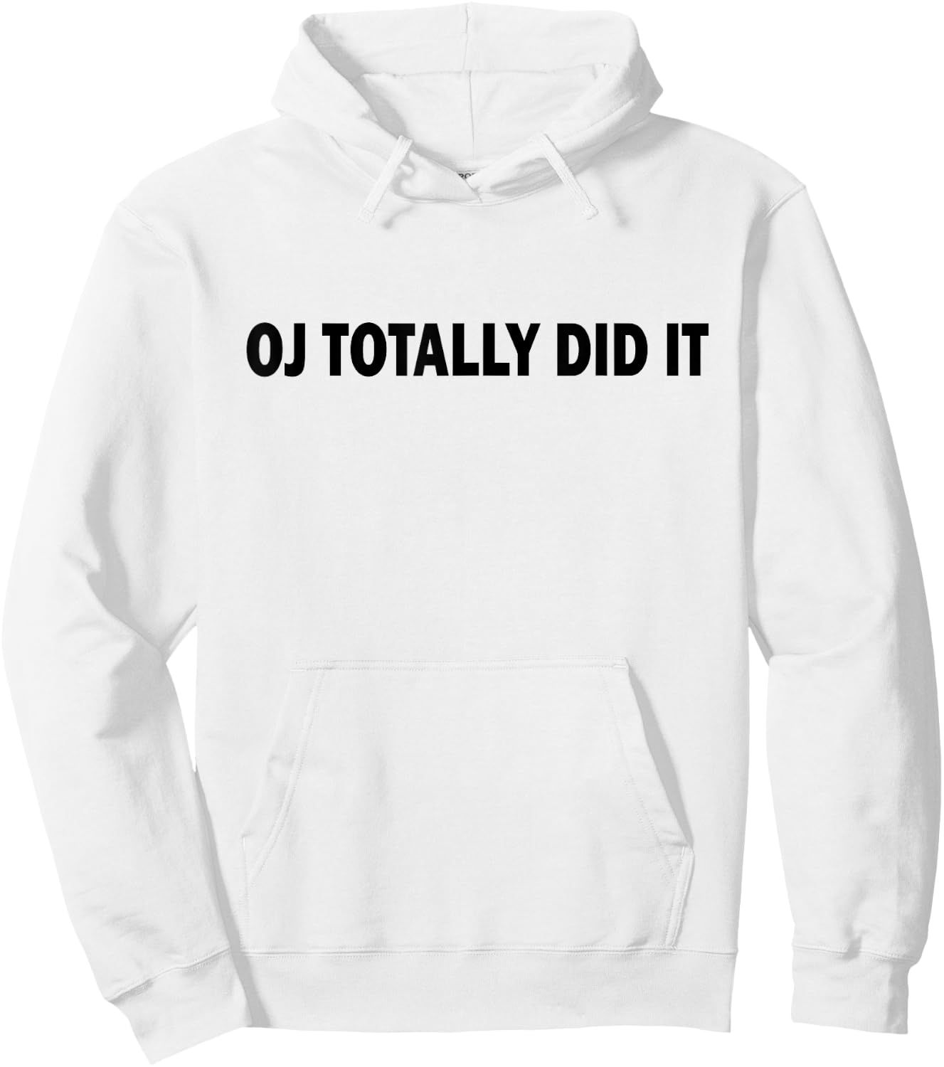 Funny and Hilarious OJ Totally Did It Hoodie - Hoodie | White