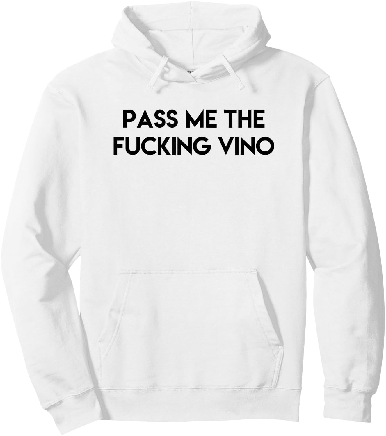 Funny Drinking Pass Me the Fucking Vino Adult Hoodie - Hoodie | White