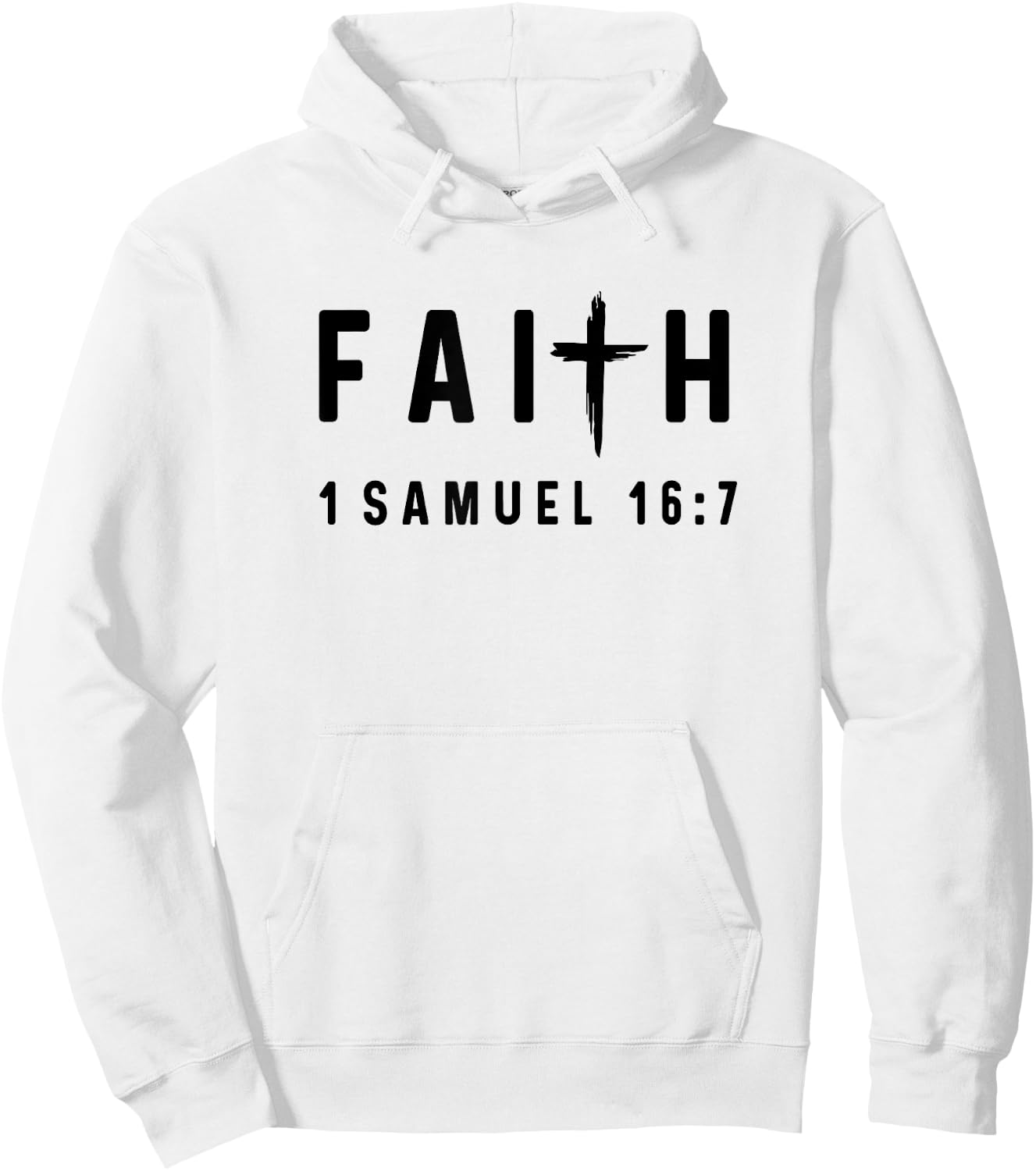 1 Samuel 16:7 16 7 Faith - God Jesus Quote Christian Hoodie - Hoodie | White
