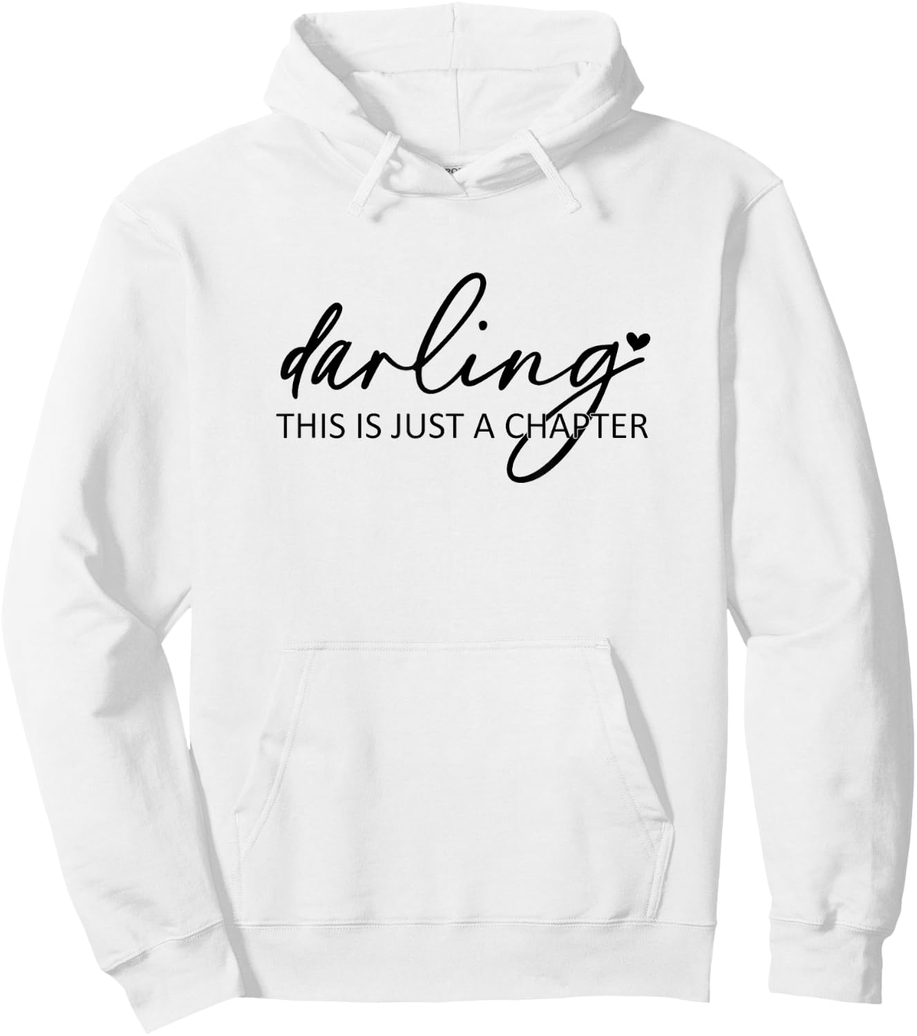 Darling This Is Just A Chapter Hoodie - Hoodie | White