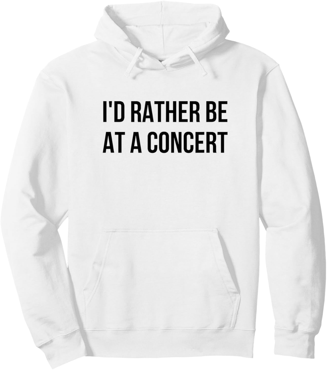 I'd Rather Be At A Concert Hoodie - Hoodie | White