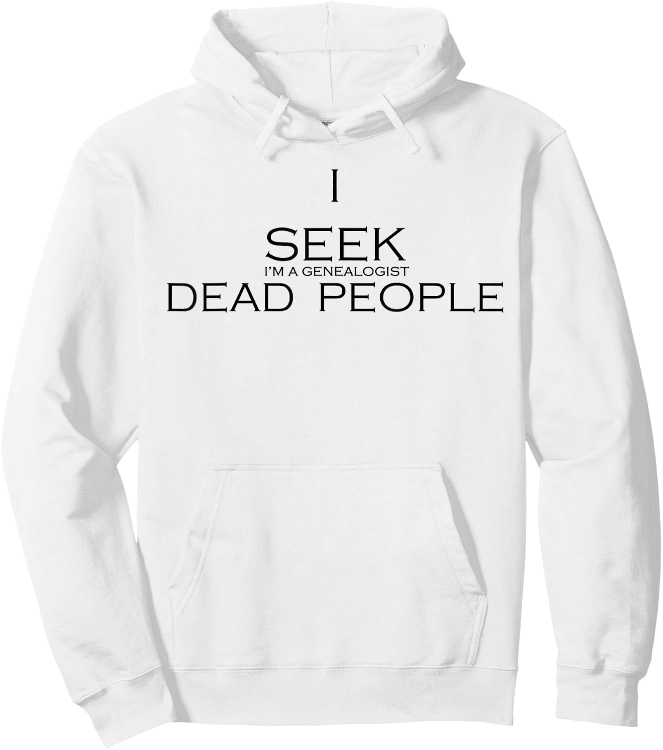 I Seek Dead People Hoodie - Hoodie | White
