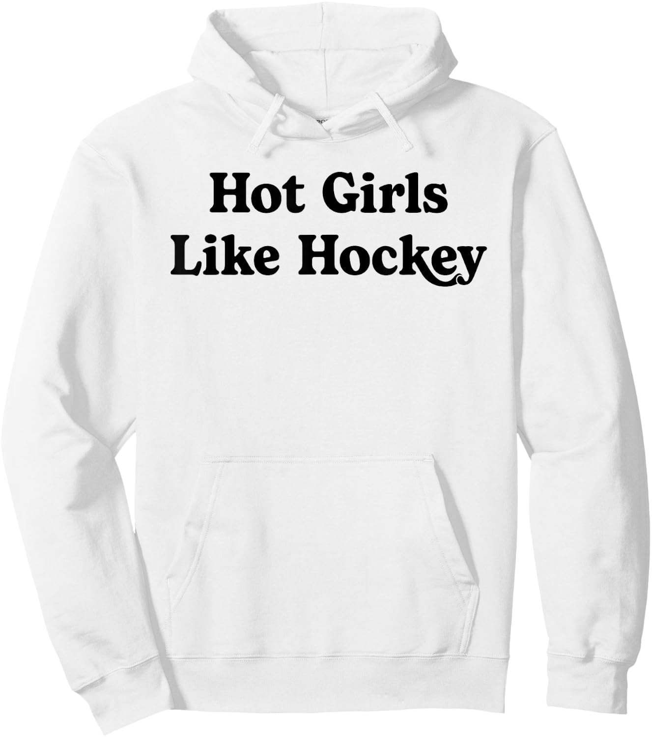 Hot Girls Like Hockey Funny Hockey Lovers Quote for Girls Hoodie - Hoodie | White