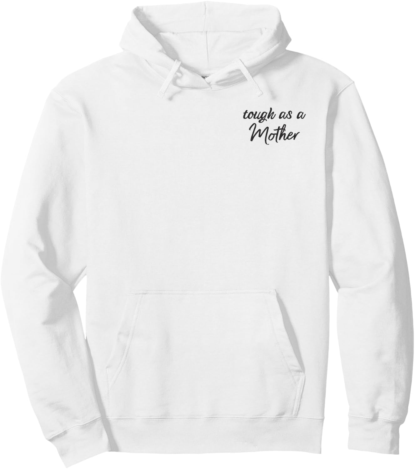 Tough as a Mother Shirt, Mom Shirt, Shirt for Moms Hoodie - Hoodie | White