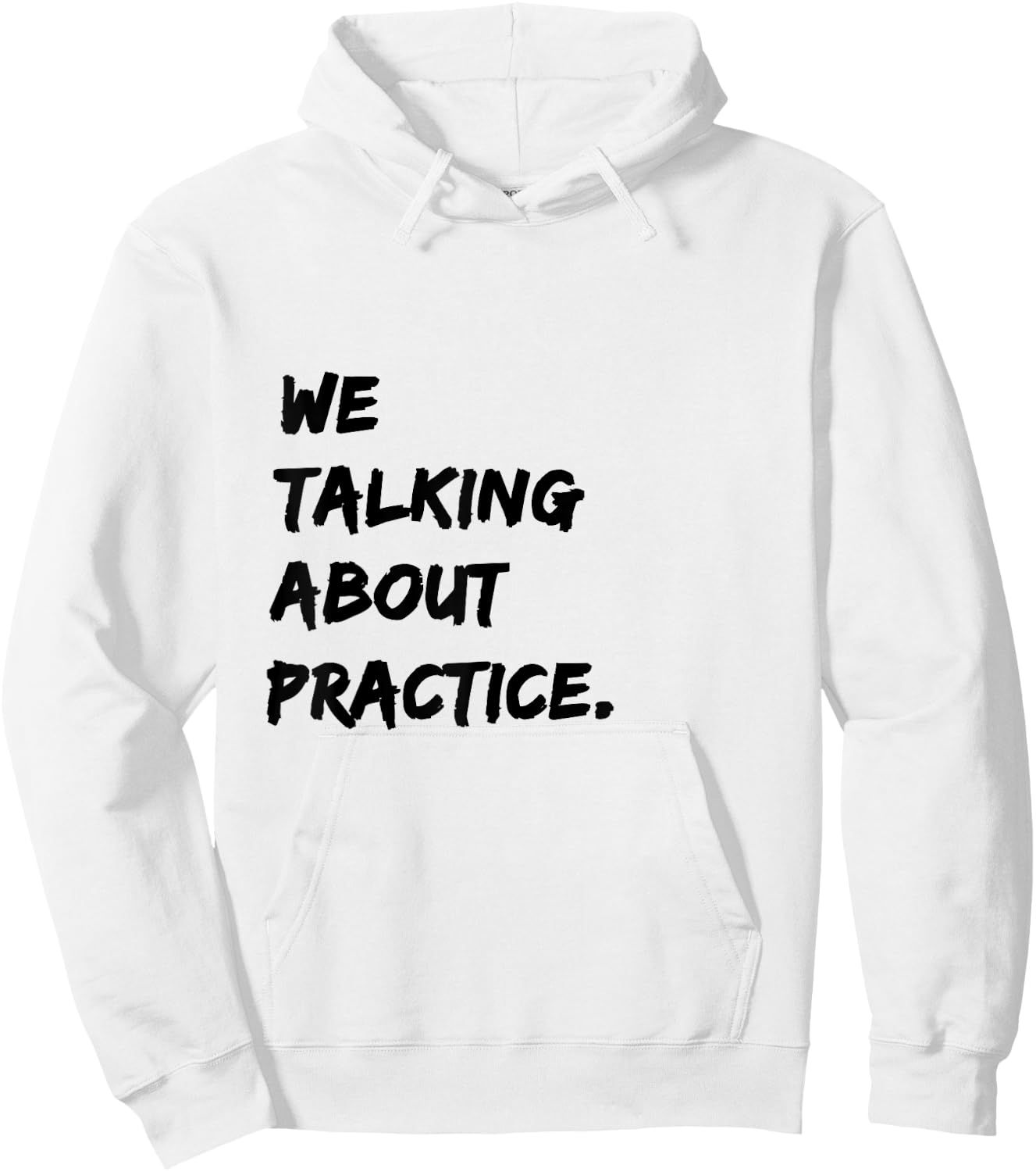 We Talking About Practice Hoodie - Hoodie | White