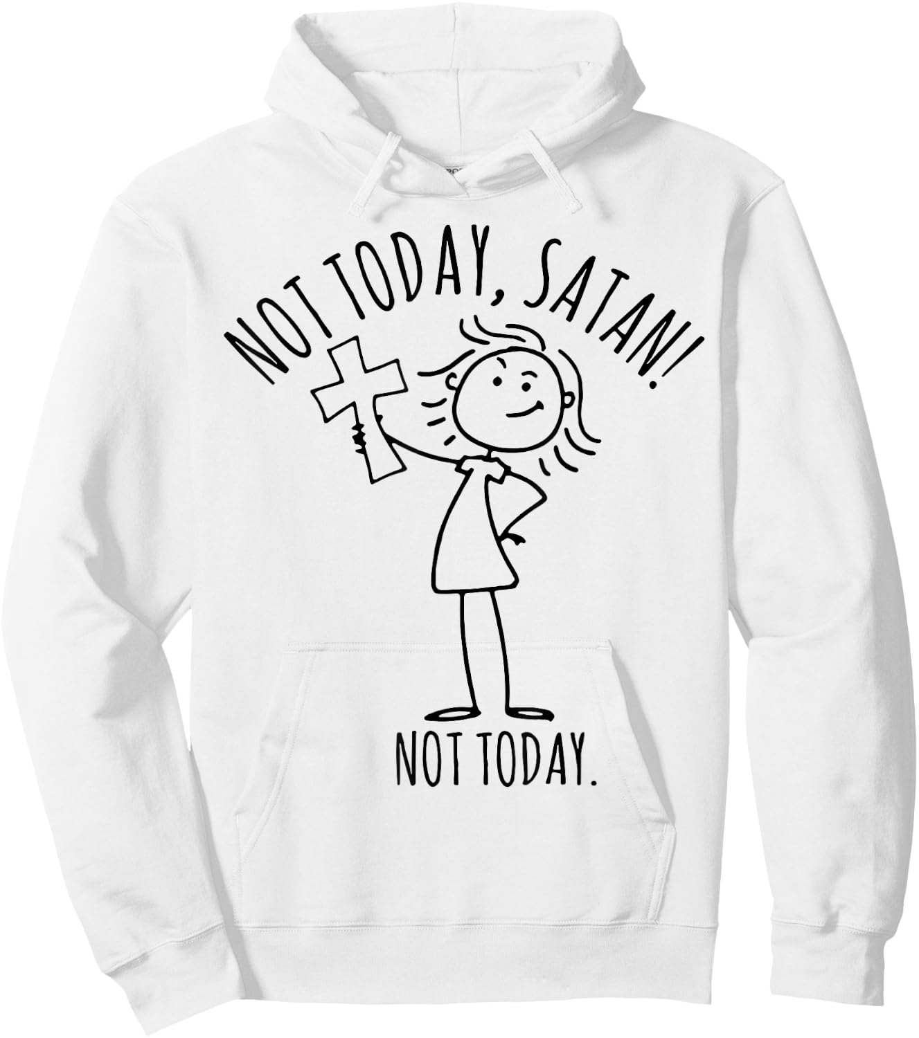 Not Today Satan Not Today Hoodie - Hoodie | White