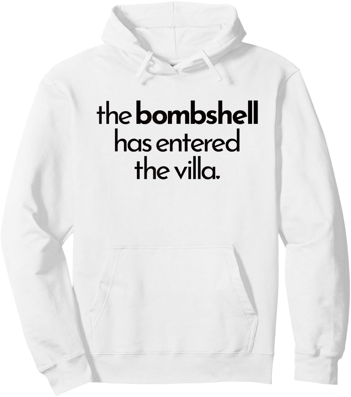 BOMBSHELL HAS ENTERED THE VILLA funny got a text chat meme Hoodie - Hoodie | White
