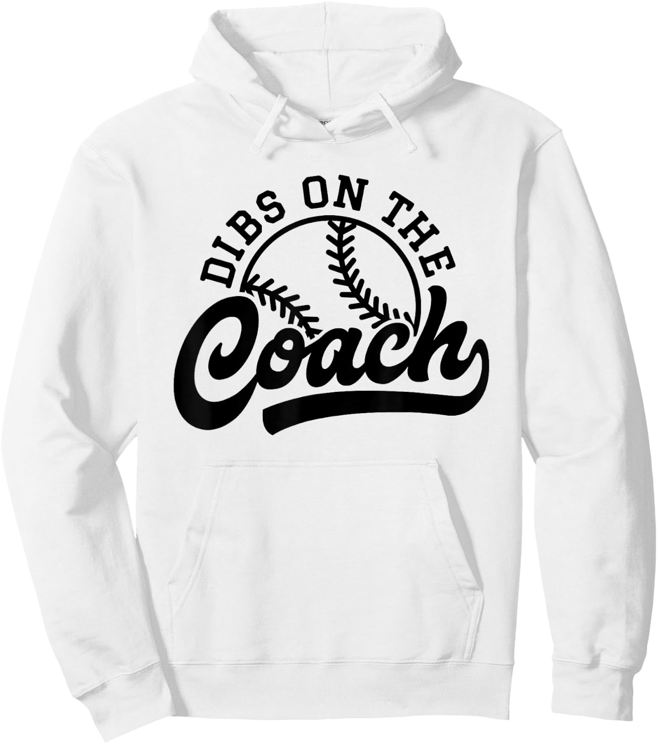 Dibs On The Coach Funny Sports Baseball Coach Hoodie - Hoodie | White