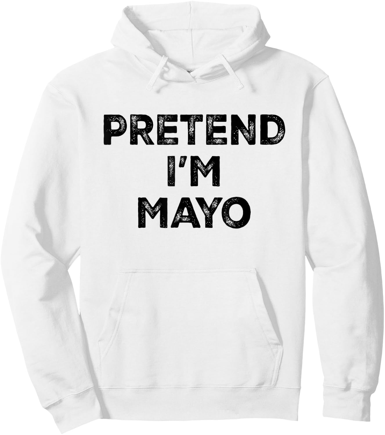 Pretend I'm Mayo for Mayonnaise Lazy Halloween Costume Hoodie - Hoodie | White