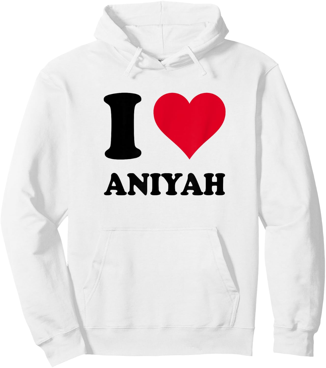 I Love Aniyah Hoodie - Hoodie | White