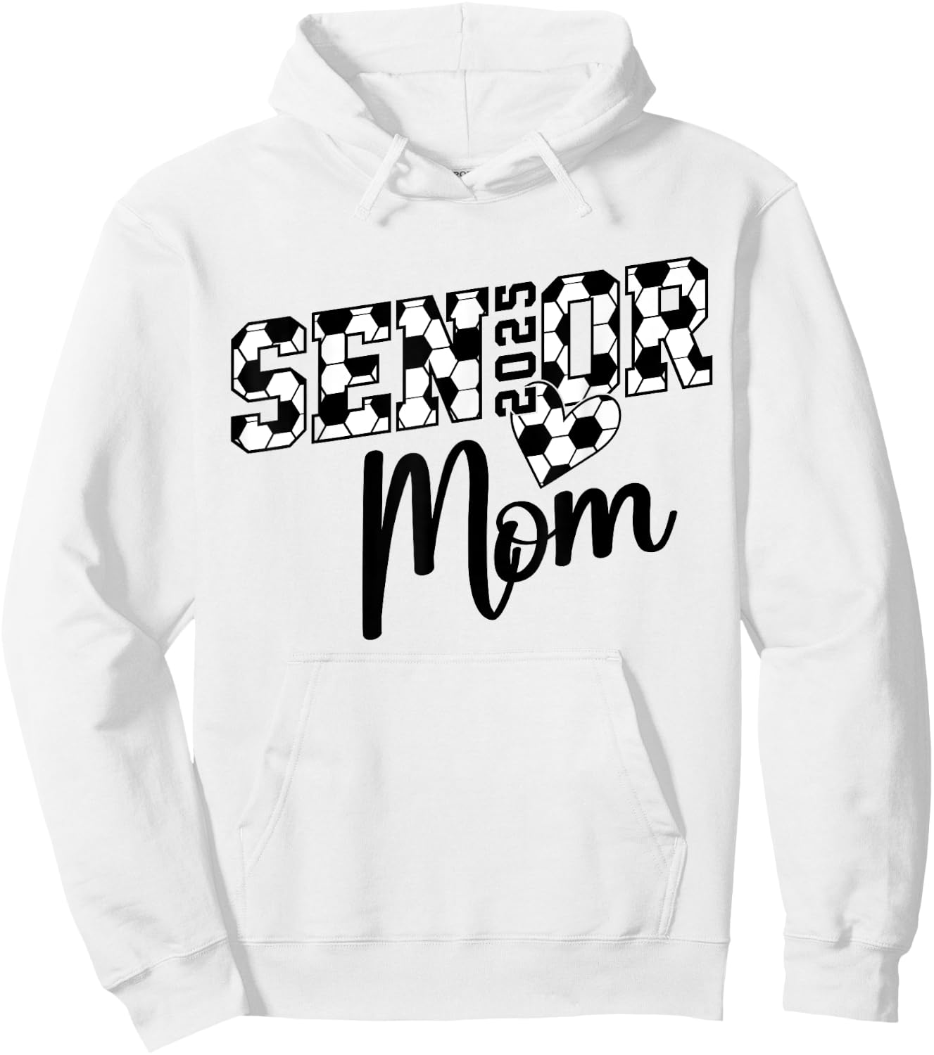 Proud mom of a soccer senior class of 2025 Hoodie - Hoodie | White