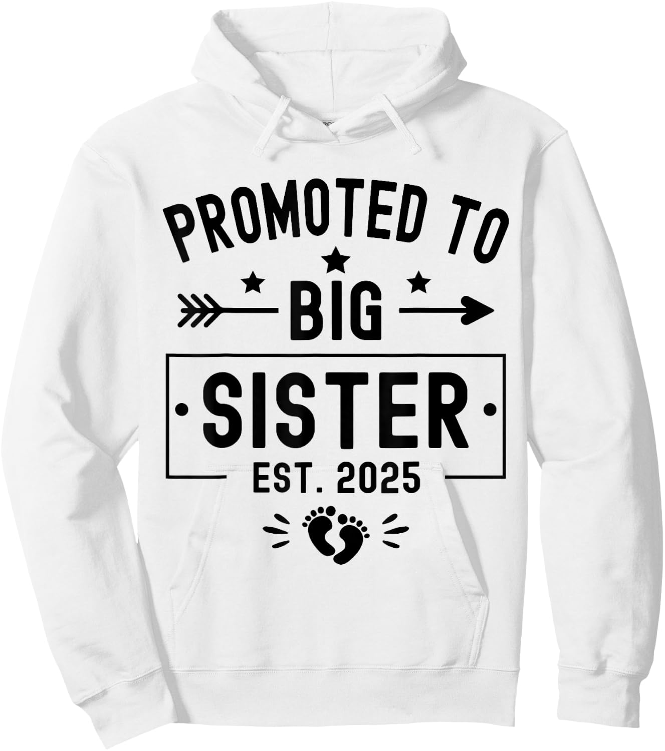 Promoted To Big Sister Est 2025 Soon To Be Big Sister 2025 Hoodie - Hoodie | White