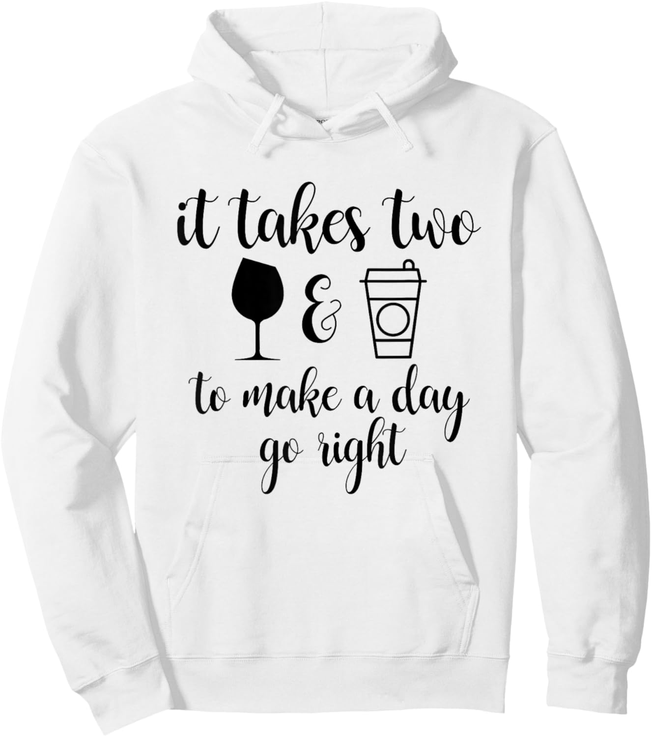 It Takes Two To Make A Day Go Right Funny Hoodie - Hoodie | White