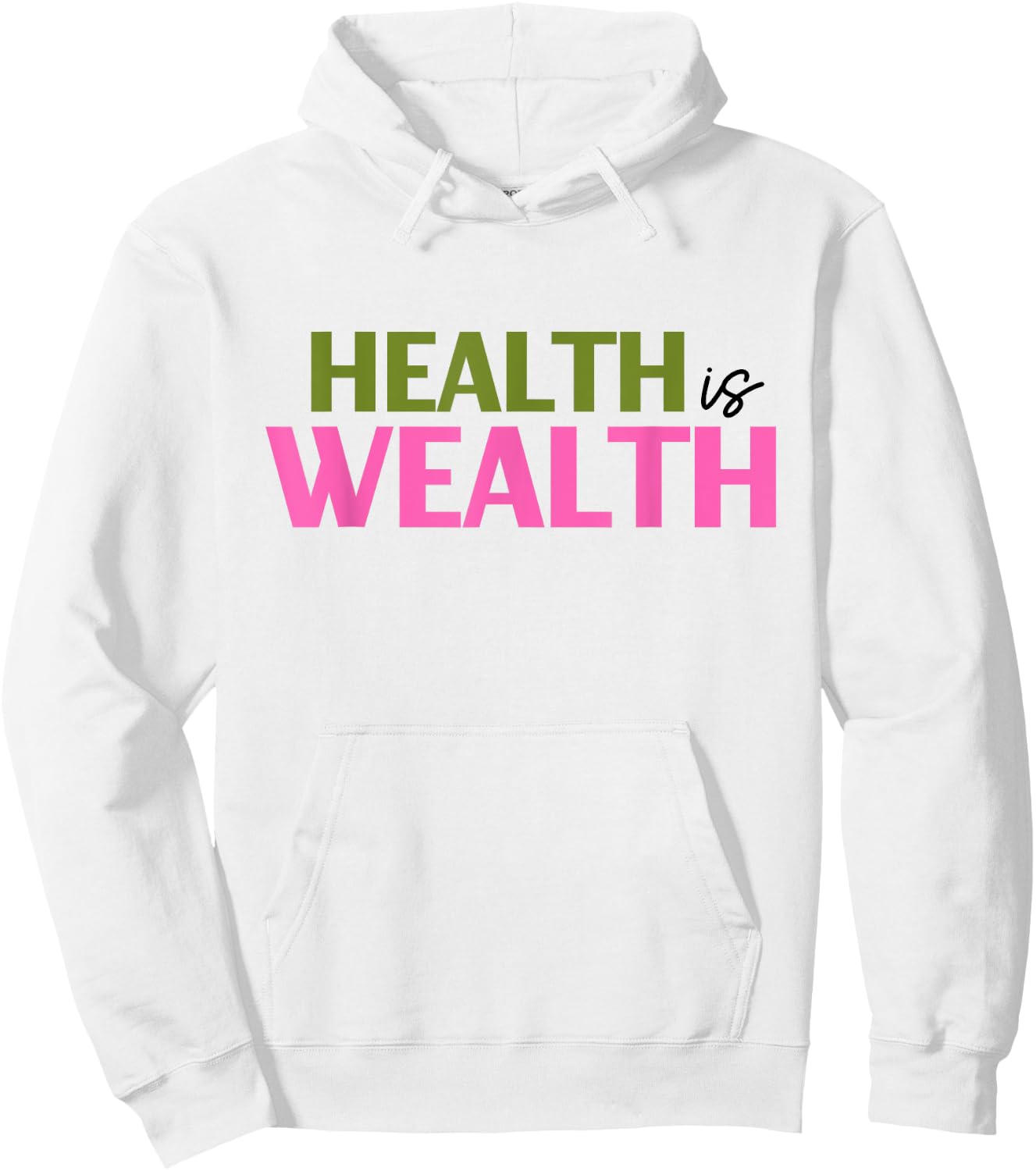 Health is Wealth Best Gift a Healthy Lover Hoodie - Hoodie | White