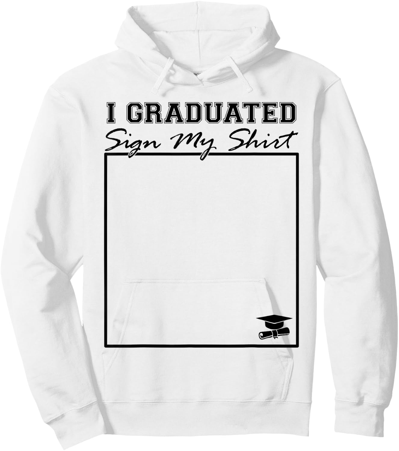 I Graduated Sign My Shirt Funny Graduation Senior Signing Hoodie - Hoodie | White