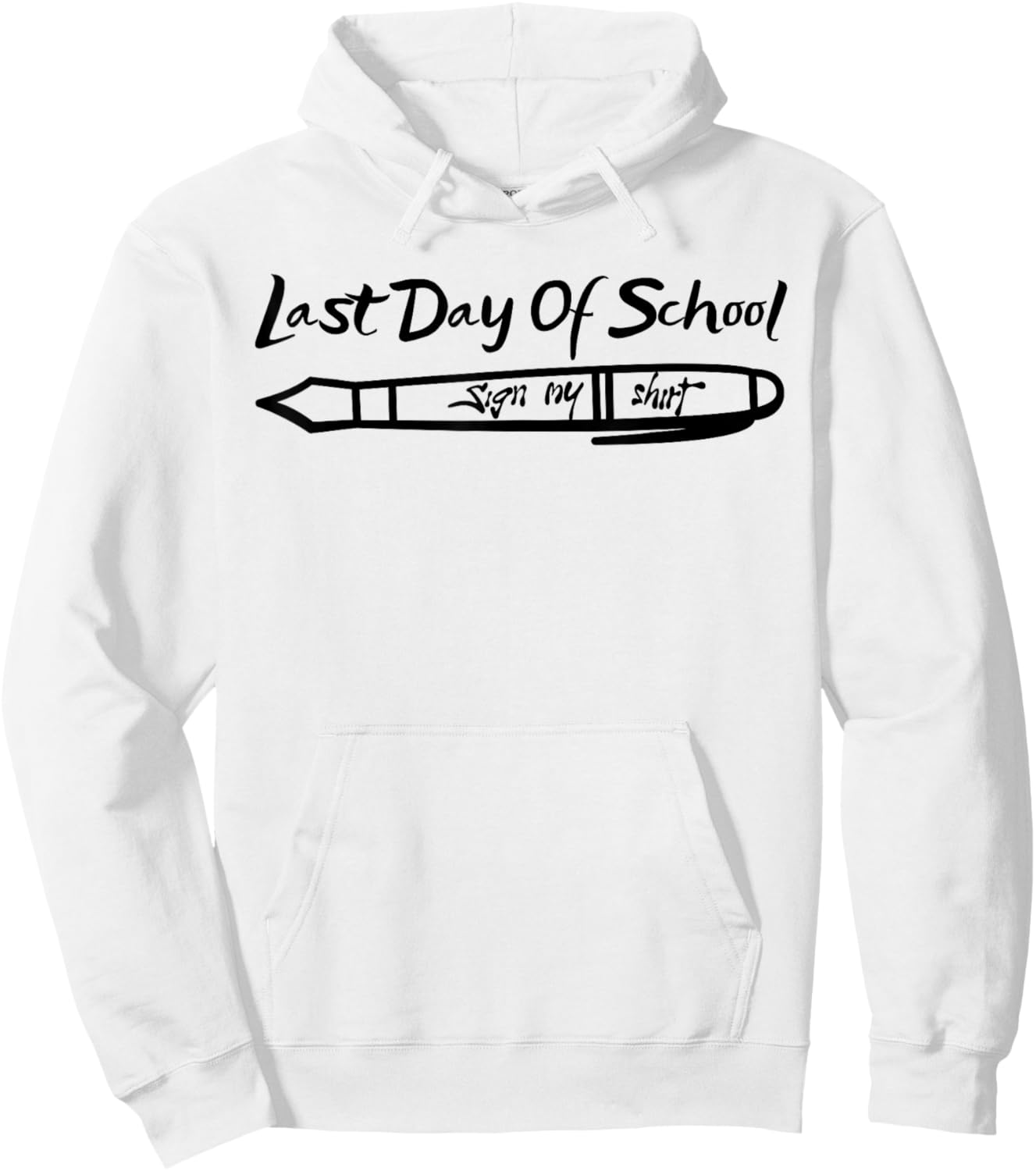Teacher Student Last Day Of School Sign My Hoodie - Hoodie | White