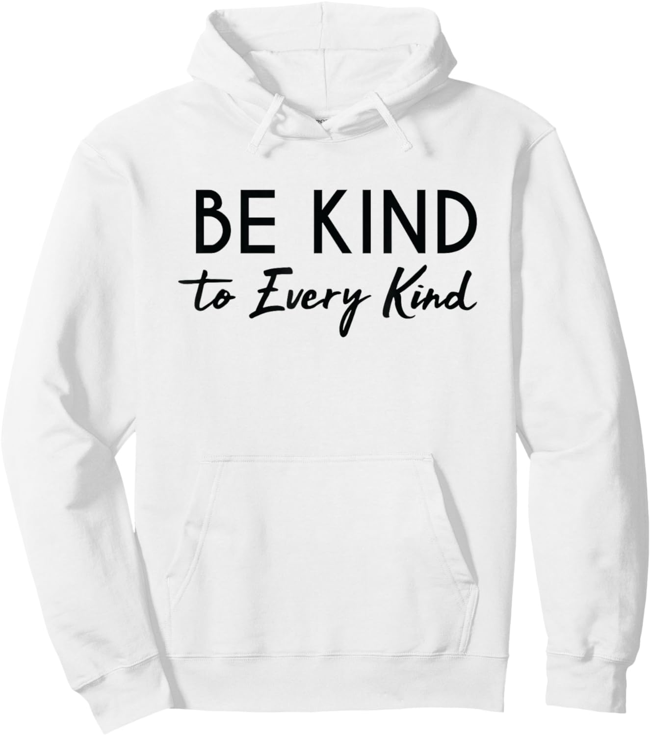 Be Kind to Every Kind Generosity Animal Rights Shirt Hoodie - Hoodie | White