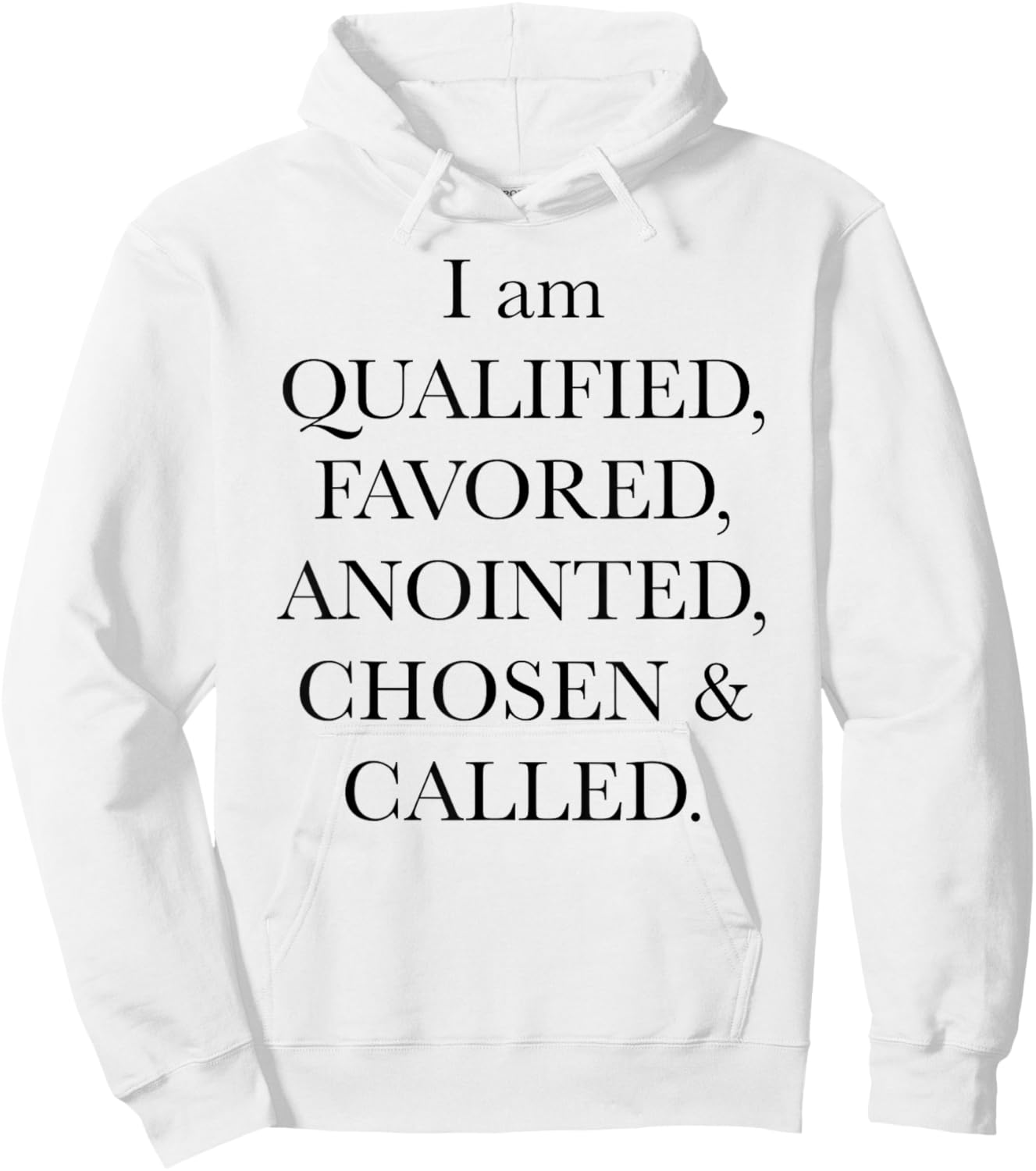 I'm Qualified Favored Anointed Chosen Called Christian Bible Hoodie - Hoodie | White