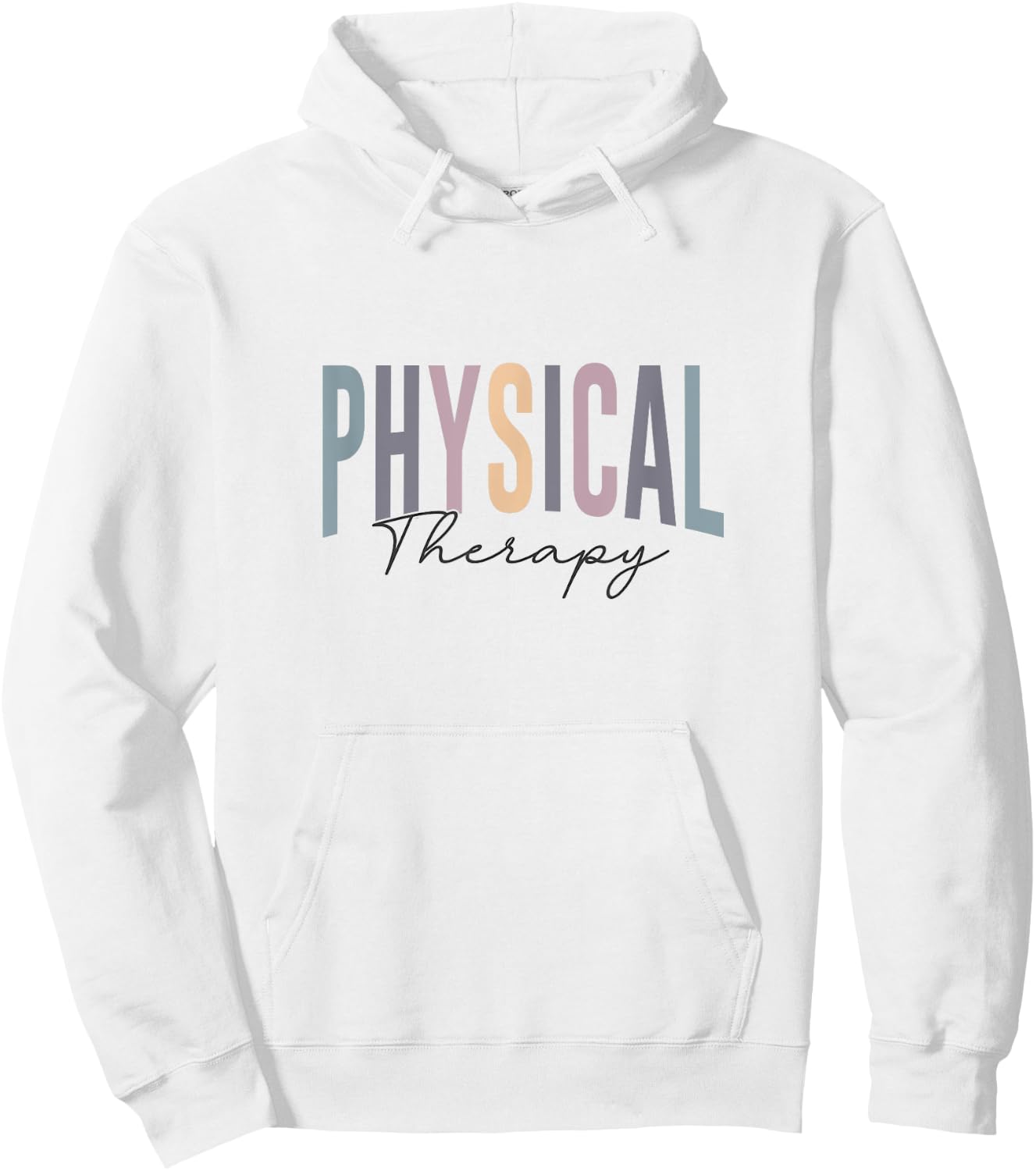 Physical Therapy Funny Physical Therapist PT Therapist Month Hoodie - Hoodie | White