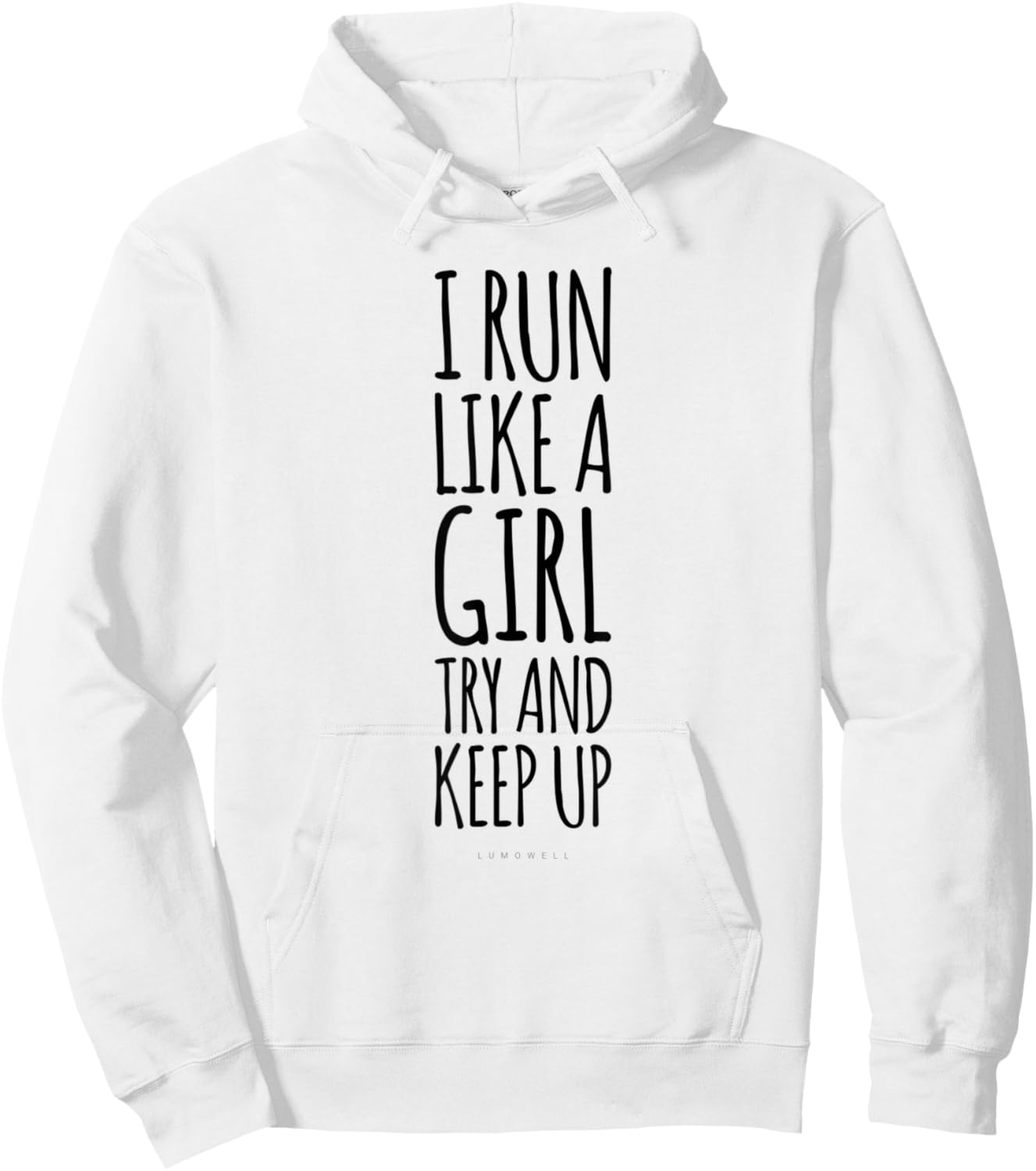 I Run Like A Girl Try To Keep Up . Funny Running Gifts Hoodie - Hoodie | White