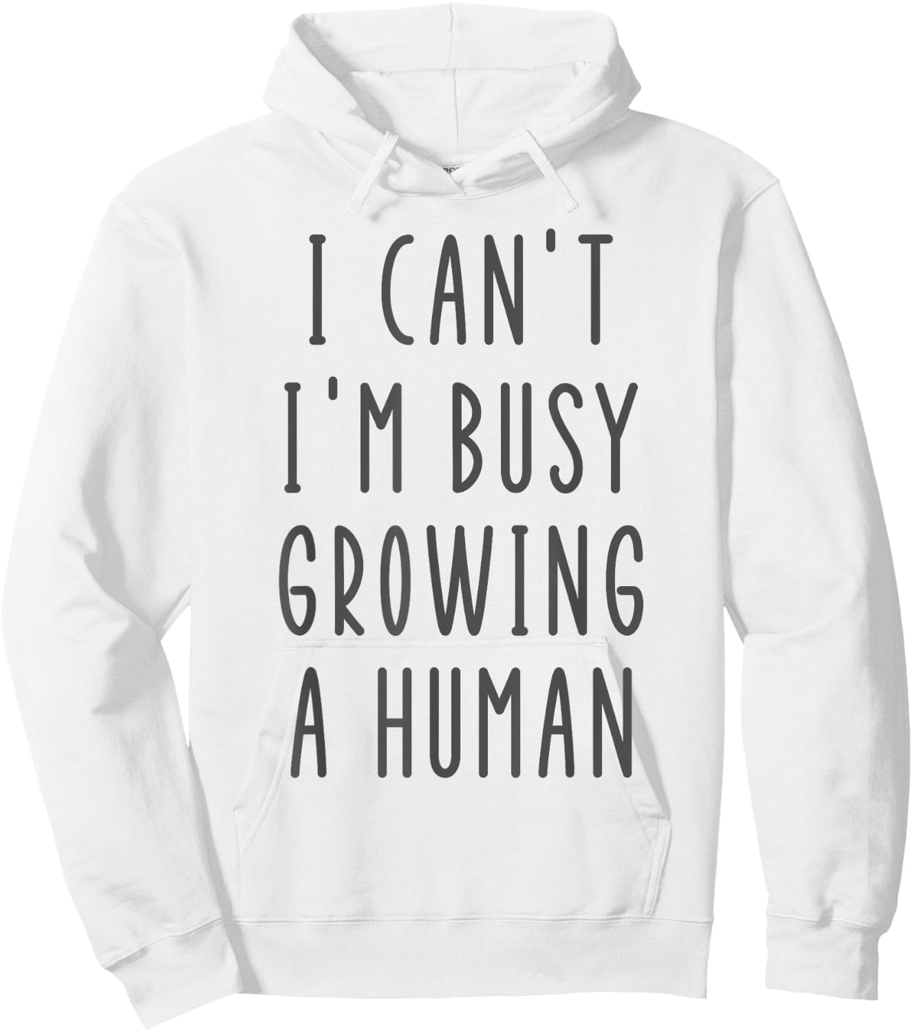 I Can't I'm Busy Growing A Human Funny Funny Future Mom Hoodie - Hoodie | White