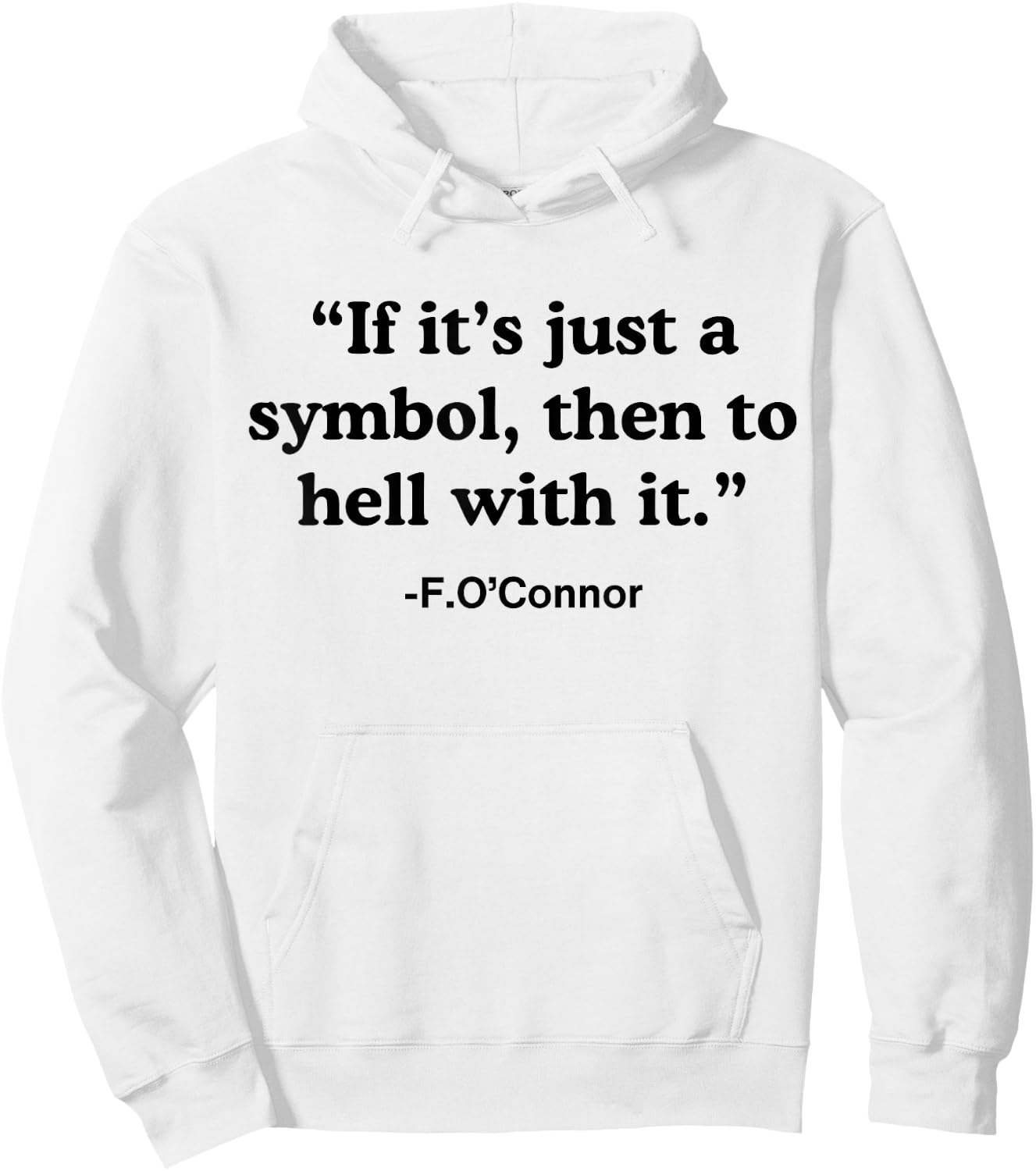 If It's A Symbol To Hell With It - Christian God Jesus Hoodie - Hoodie | White