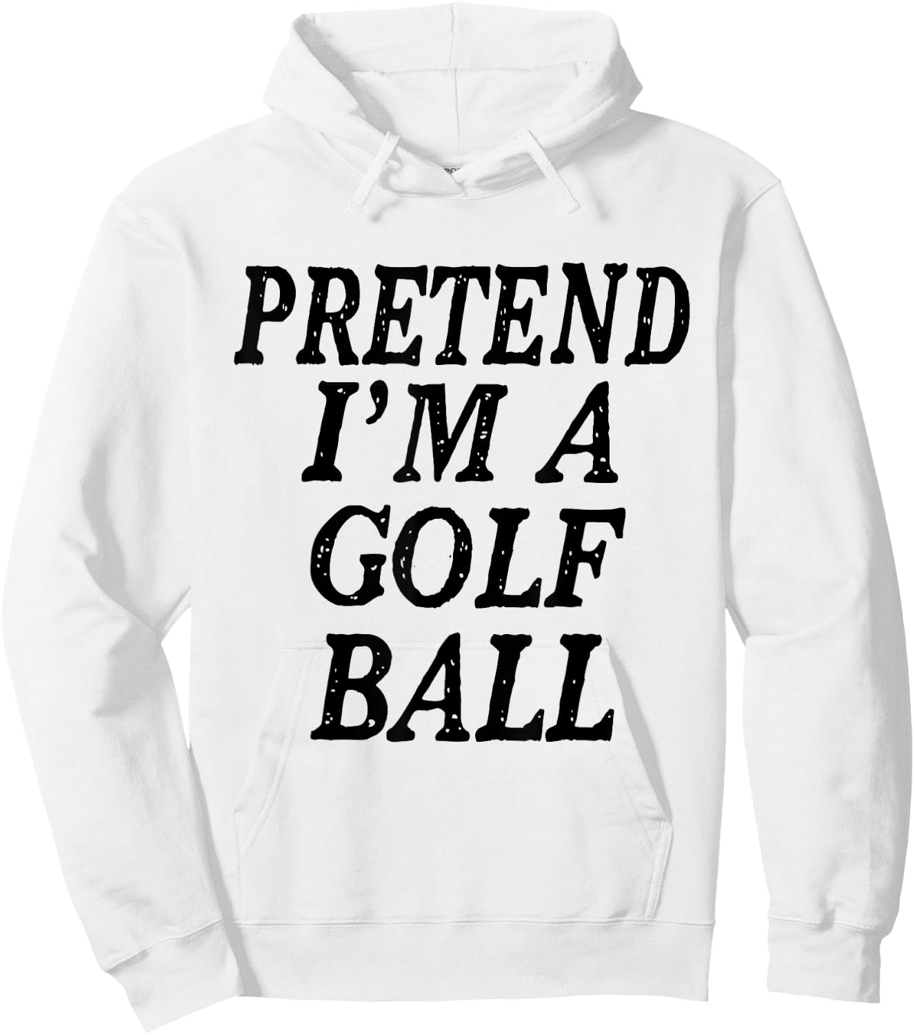 Pretend I'm A Golf Ball Lazy Halloween Costume Hoodie - Hoodie | White