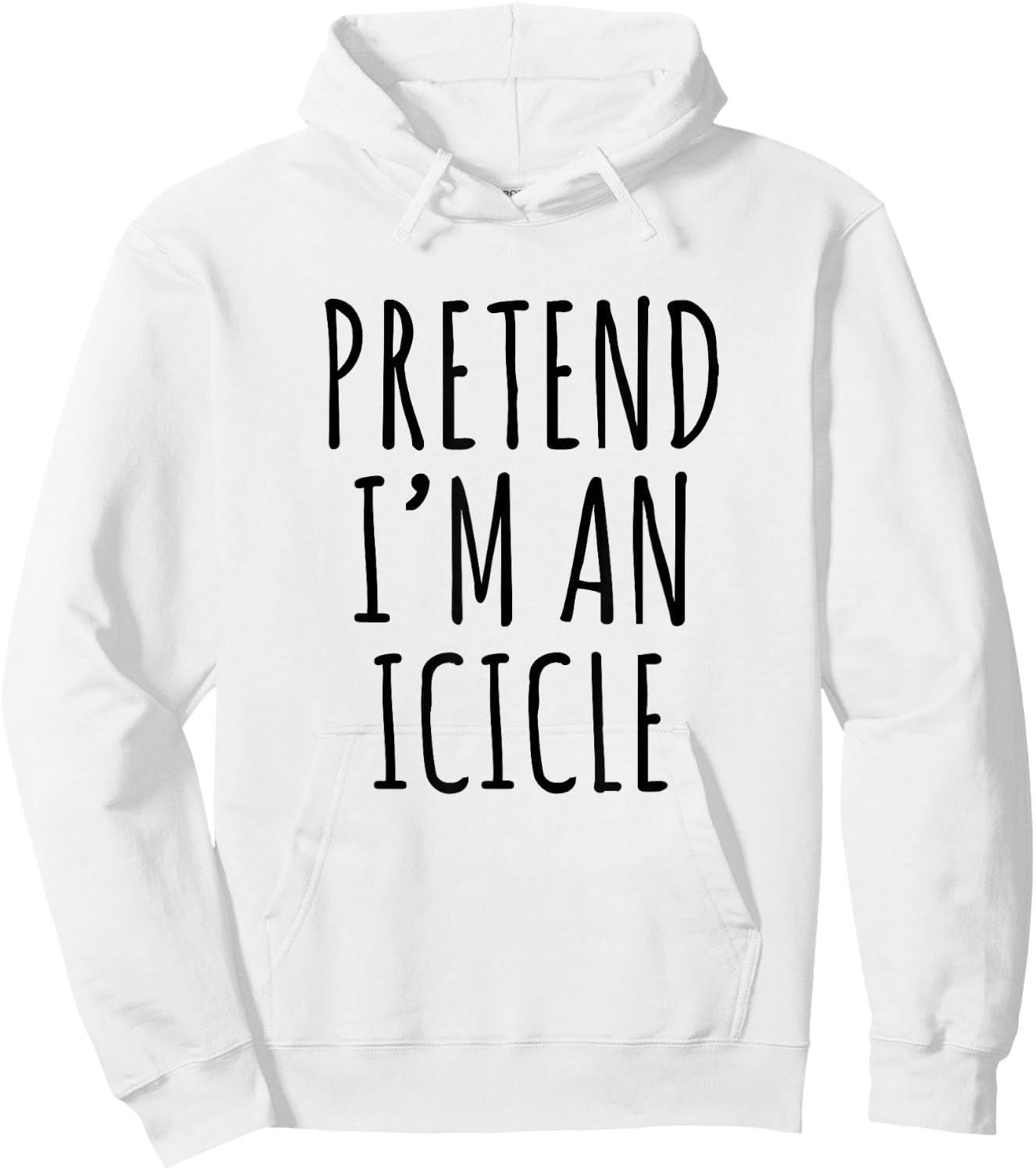Lazy Halloween Costume Pretend I'm A Icicle Simple Hoodie - Hoodie | White
