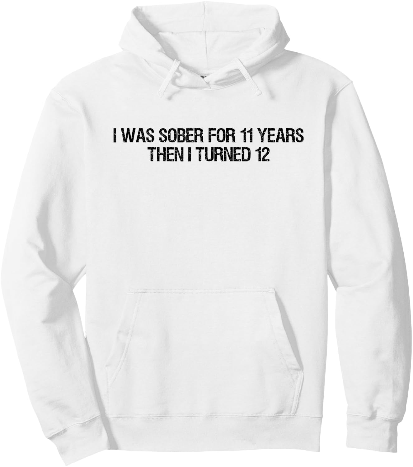I Was Sober For 11 Years Then I Turned 12 Women, Dad Hoodie - Hoodie | White
