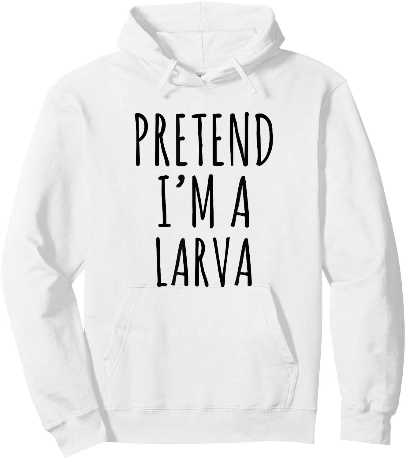 Lazy Halloween Costume Pretend I'm A Larva Simple Hoodie - Hoodie | White