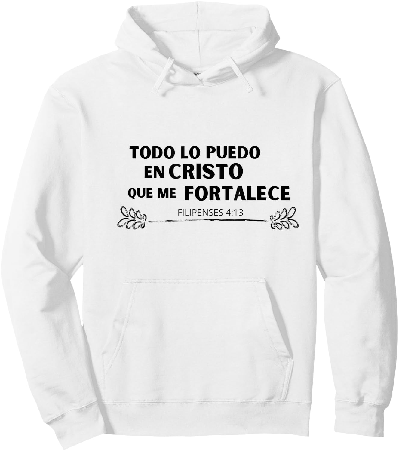 Todo lo Puedo en Cristo que me Fortalece Hoodie - Hoodie | White
