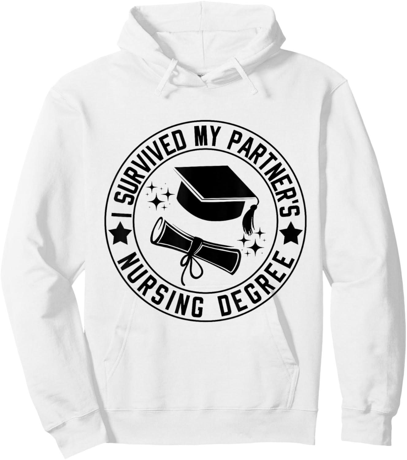 I Survived My Partner's Nursing Degree School Graduation Hoodie - Hoodie | White