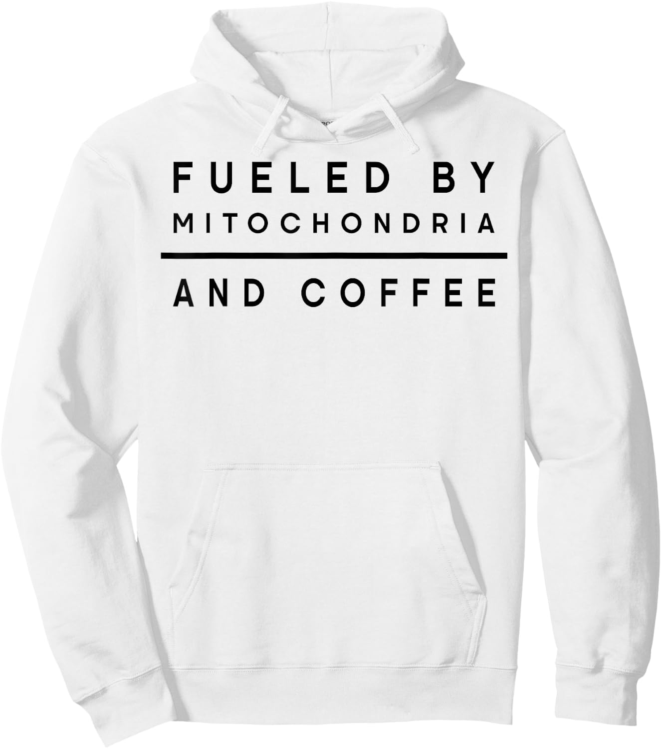 Fueled By Mitochondria And Coffee Hoodie - Hoodie | White