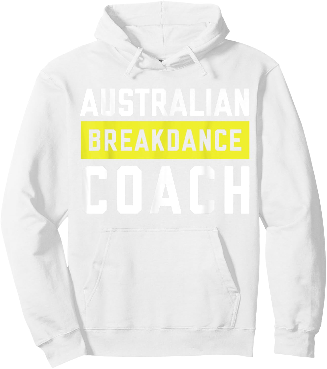 Australian Breakdancing Costume Coach Break Dancer Matching Hoodie - Hoodie | White