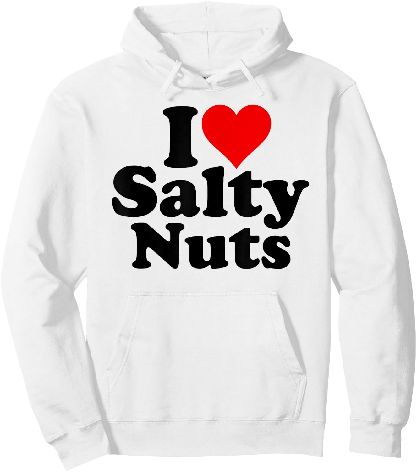 I Love Heart Salty Nuts Hoodie - Hoodie | White