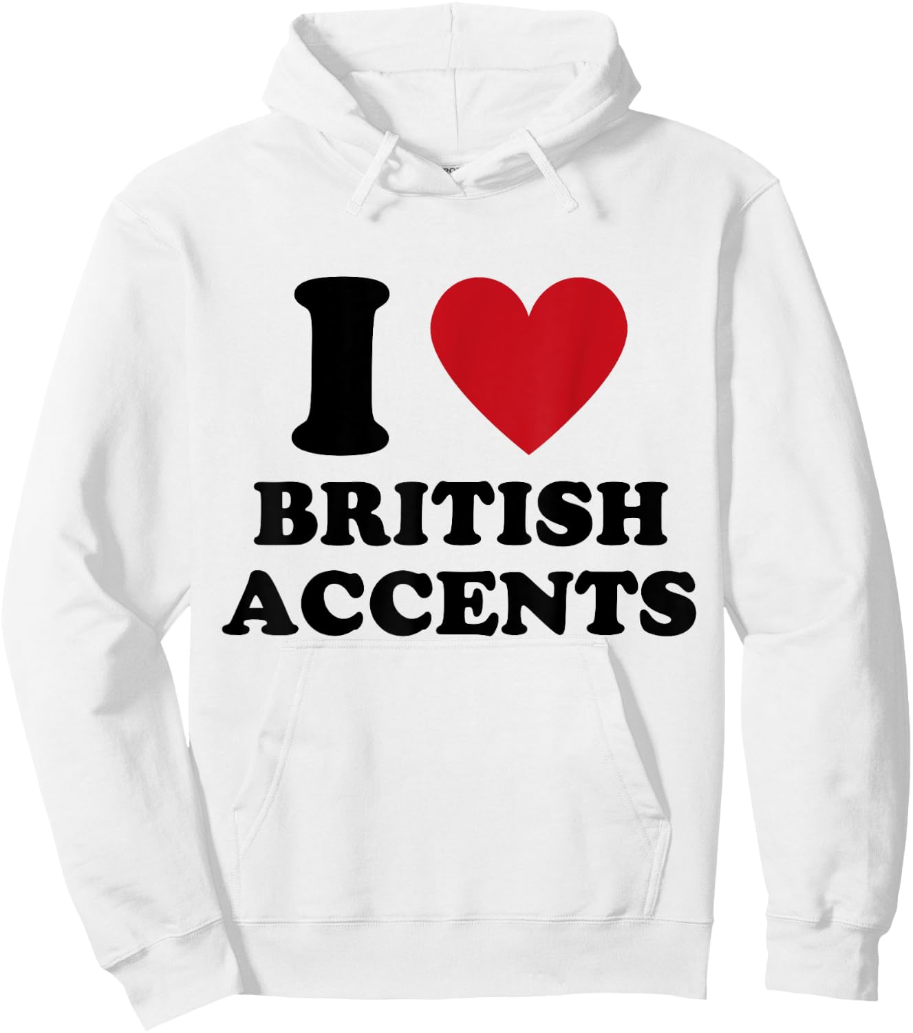 I Love British Accents I Heart British Accents Hoodie - Hoodie | White