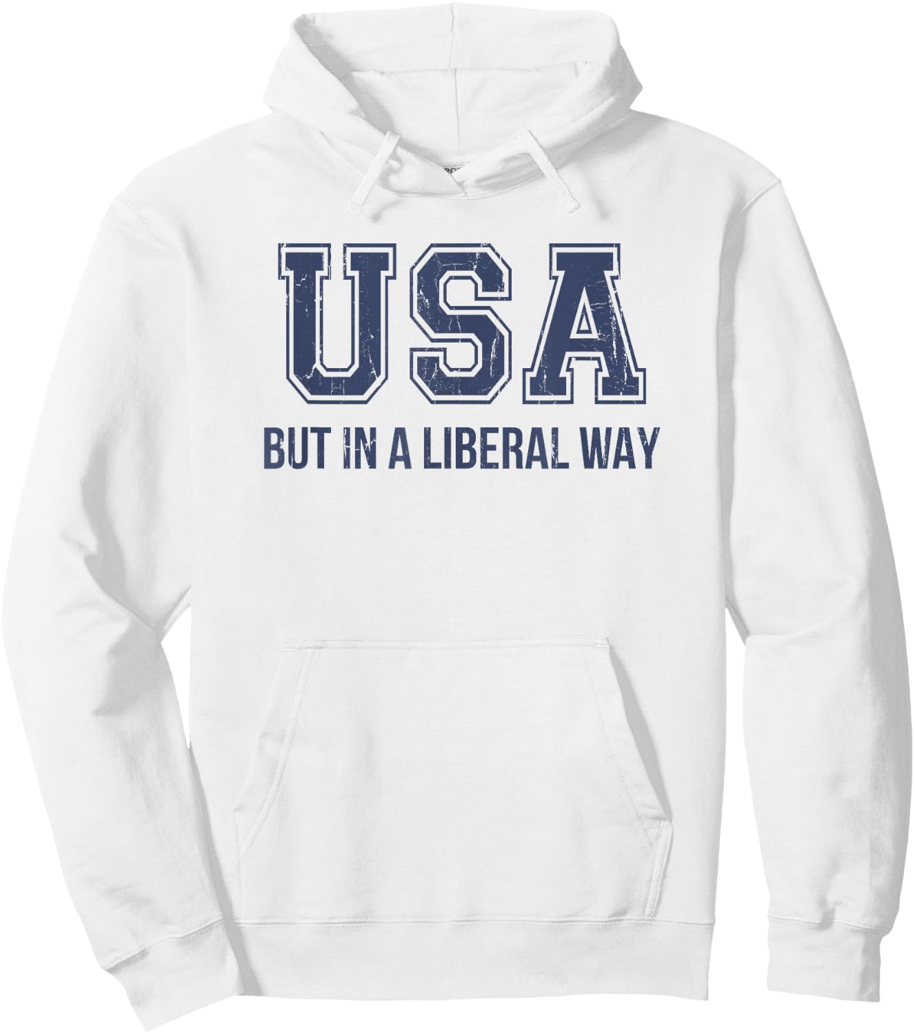 USA But In A Liberal Way, 4th of July Hoodie - Hoodie | White
