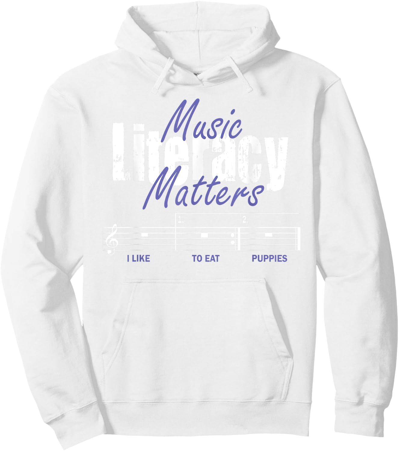 Music Literacy Matters I Like To Eat Puppies Hoodie - Hoodie | White