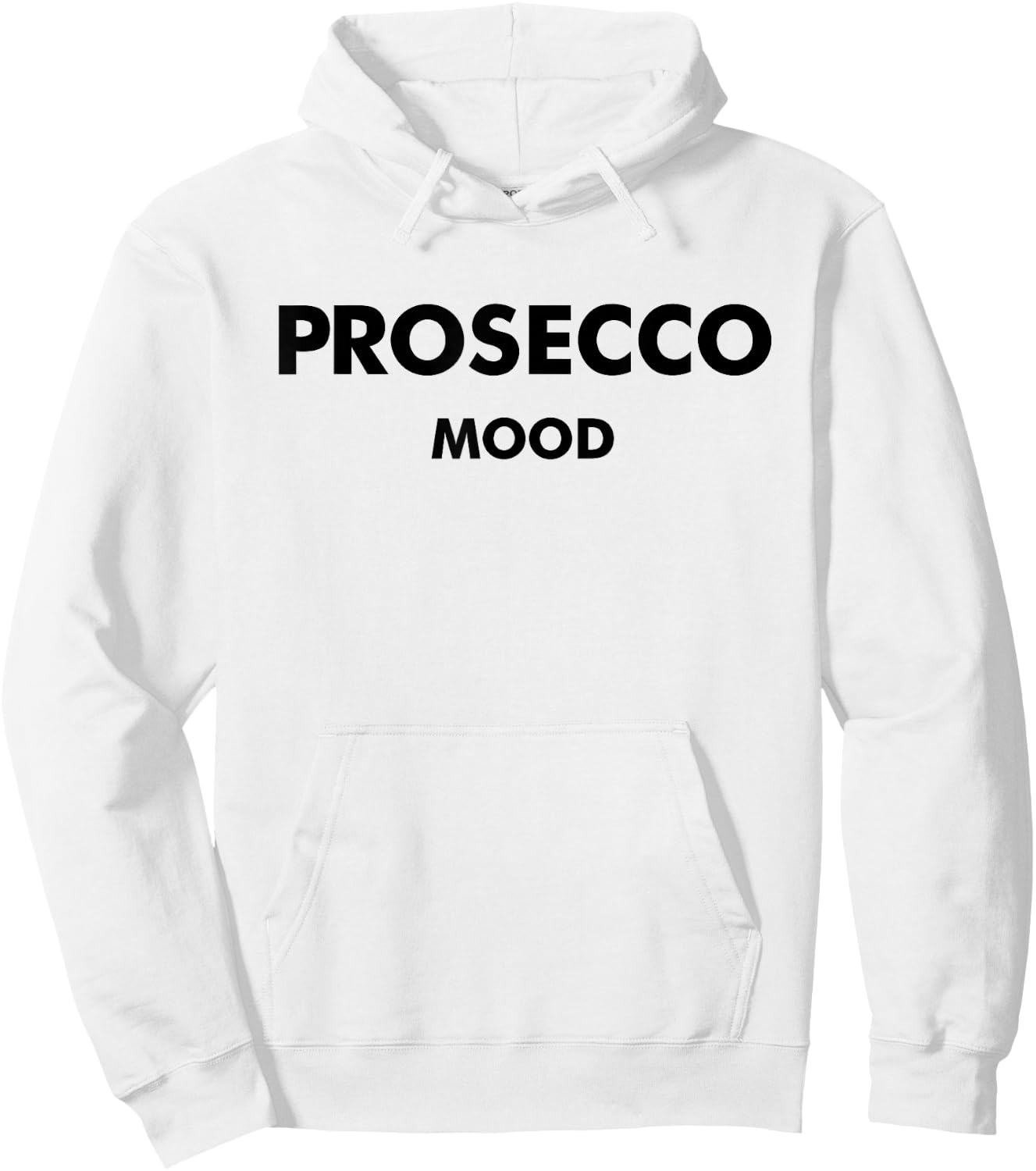 Prosecco Mood X Champagne Wine Vino Delicious Wine Hoodie - Hoodie | White