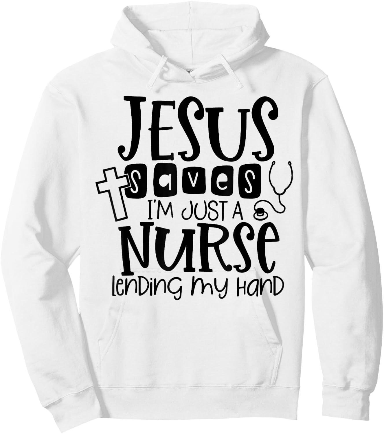 Jesus Saves I'm Just A Nurse Lending My Hand Hoodie - Hoodie | White