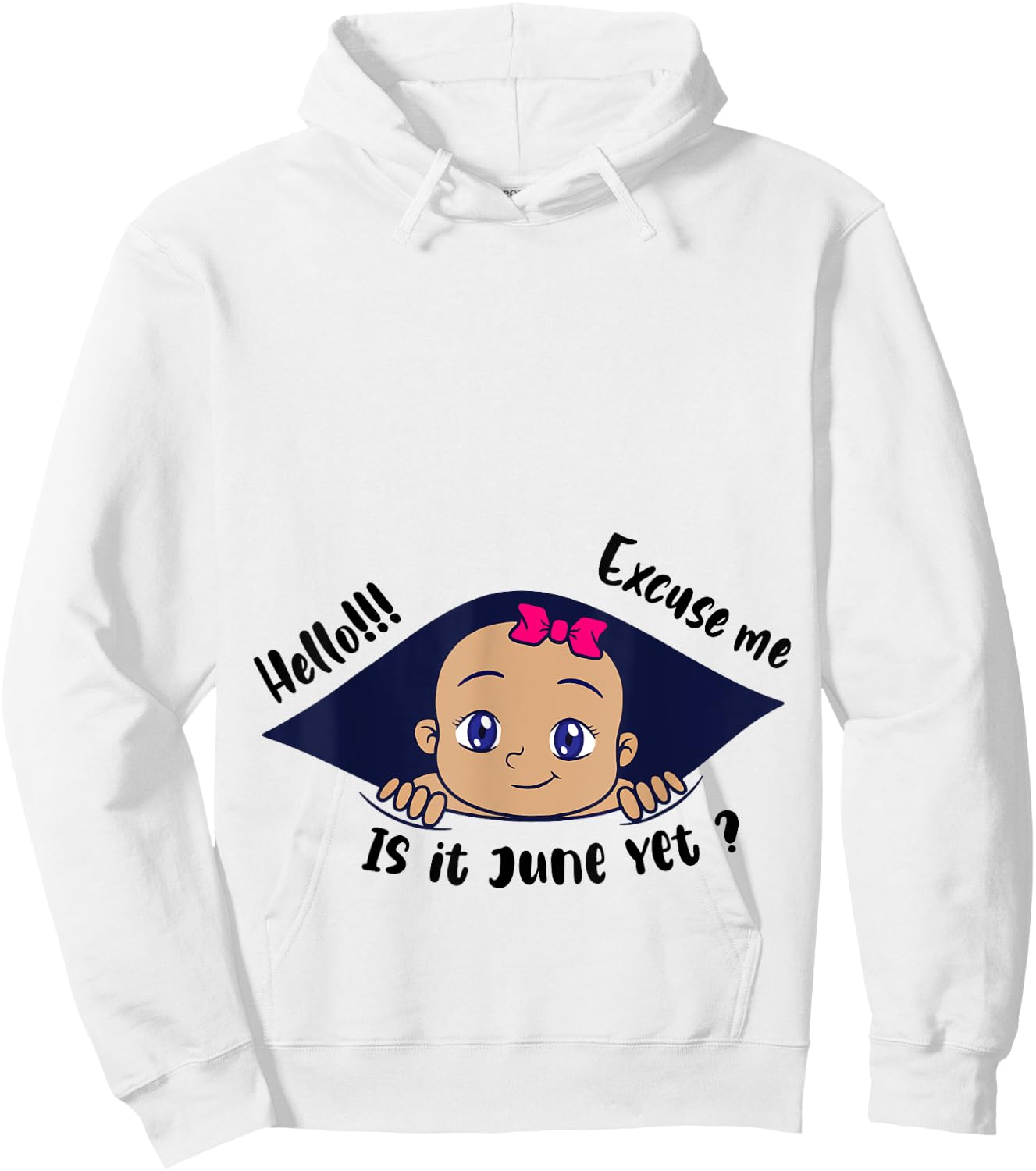 Excuse Me Is It June Yet Pregnancy Baby Announcement Hoodie - Hoodie | White