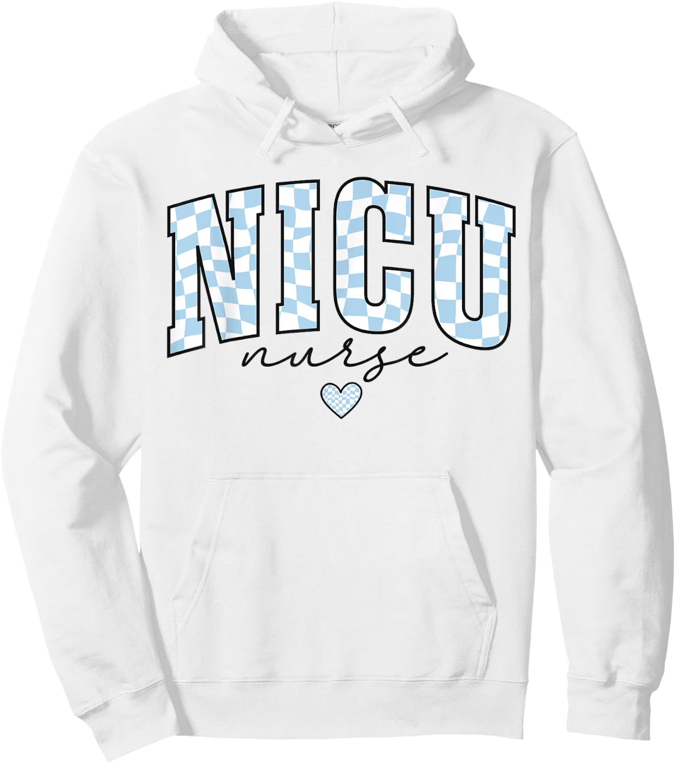 NICU Nurse Pediatric Neaonatal Nursing Care Graduation Life Hoodie - Hoodie | White