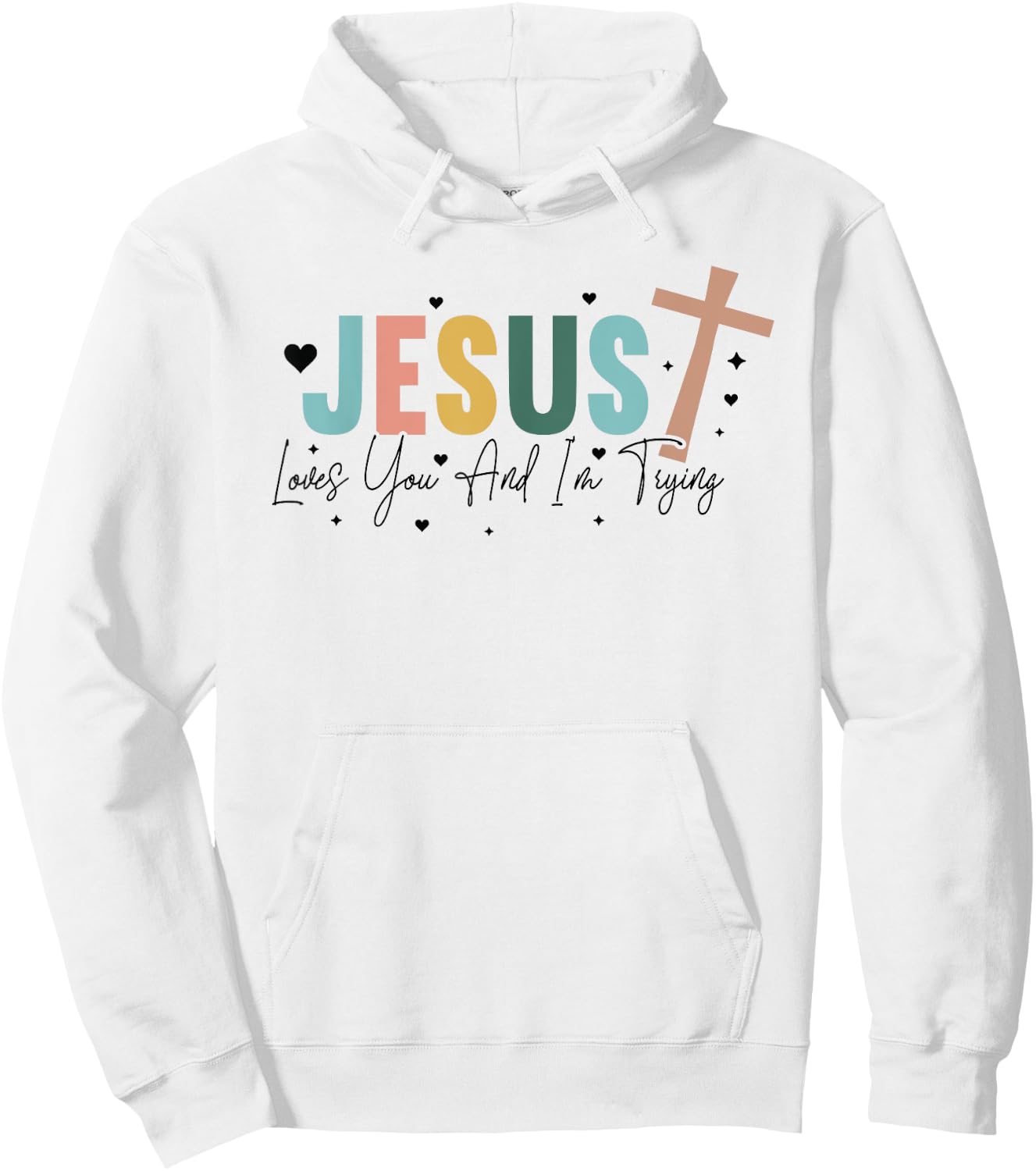 Jesus Loves You And Im Trying - Christian Religious Hoodie - Hoodie | White