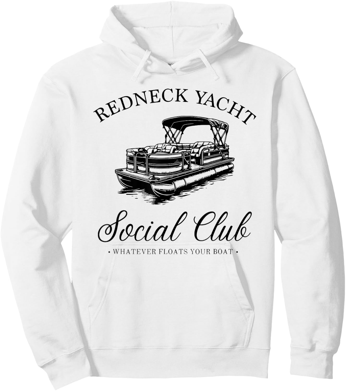 Redneck Yacht Social Club, Whatever Floats Your Boat Hoodie - Hoodie | White