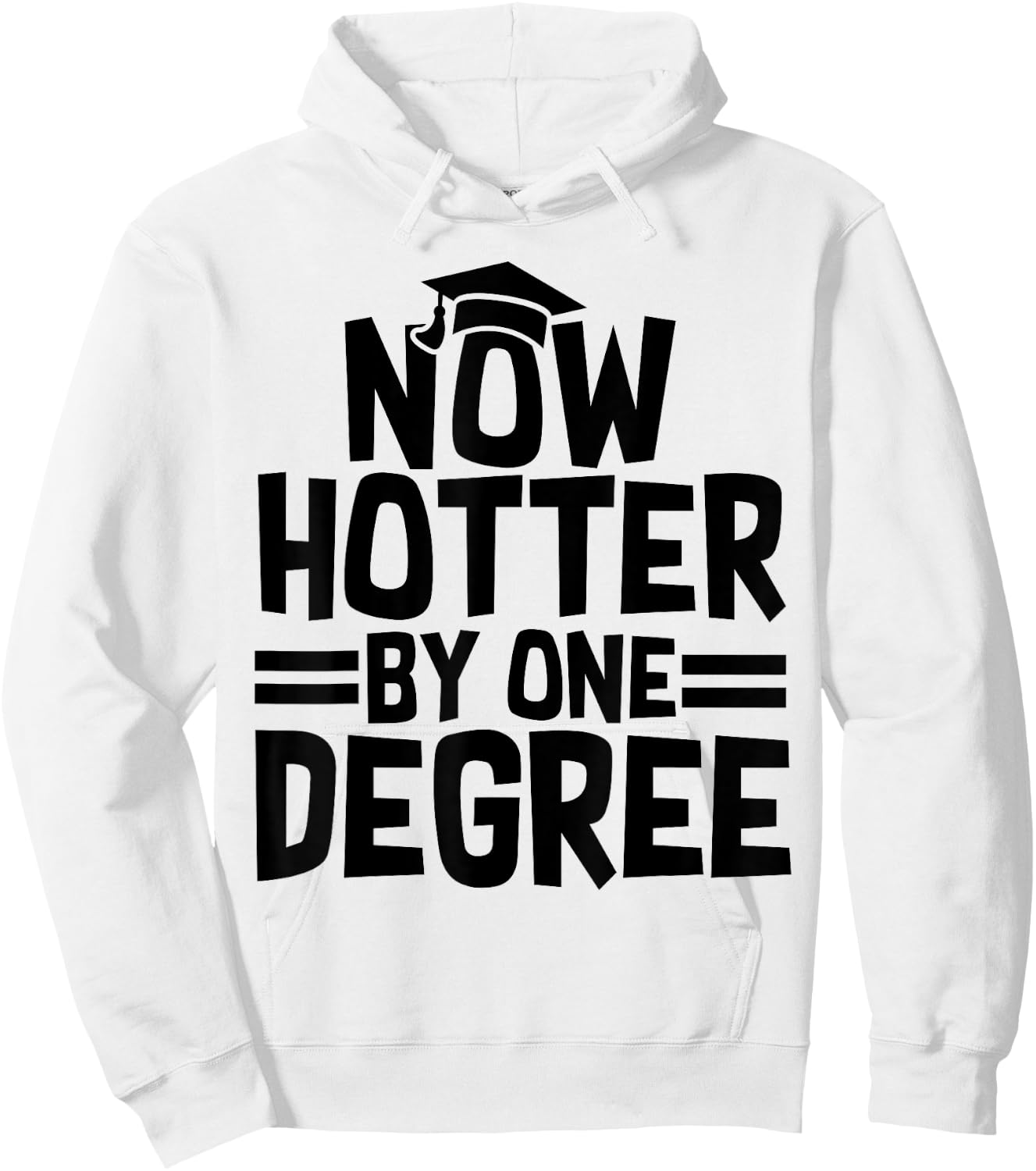 Hotter By One Degree Funny Graduation 2025 Hoodie - Hoodie | White