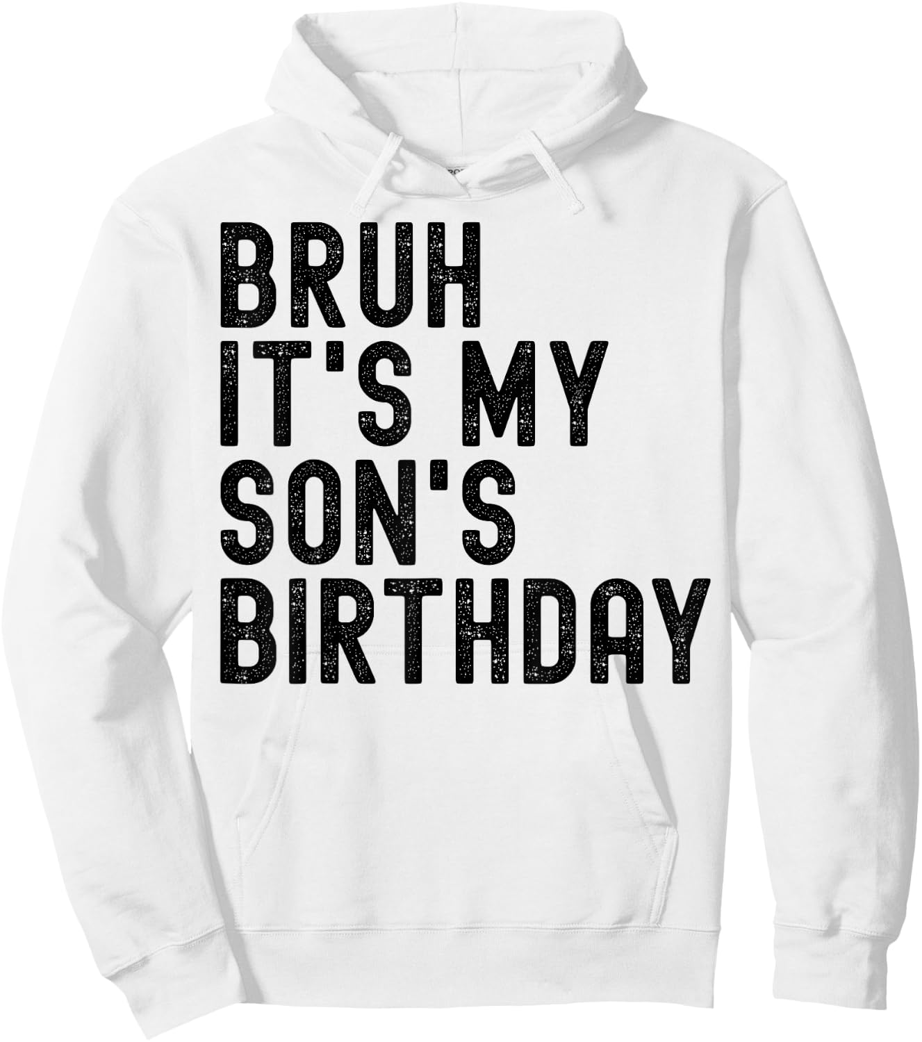 Bruh It's My Son's Birthday Funny Birthday Father Dad Hoodie - Hoodie | White