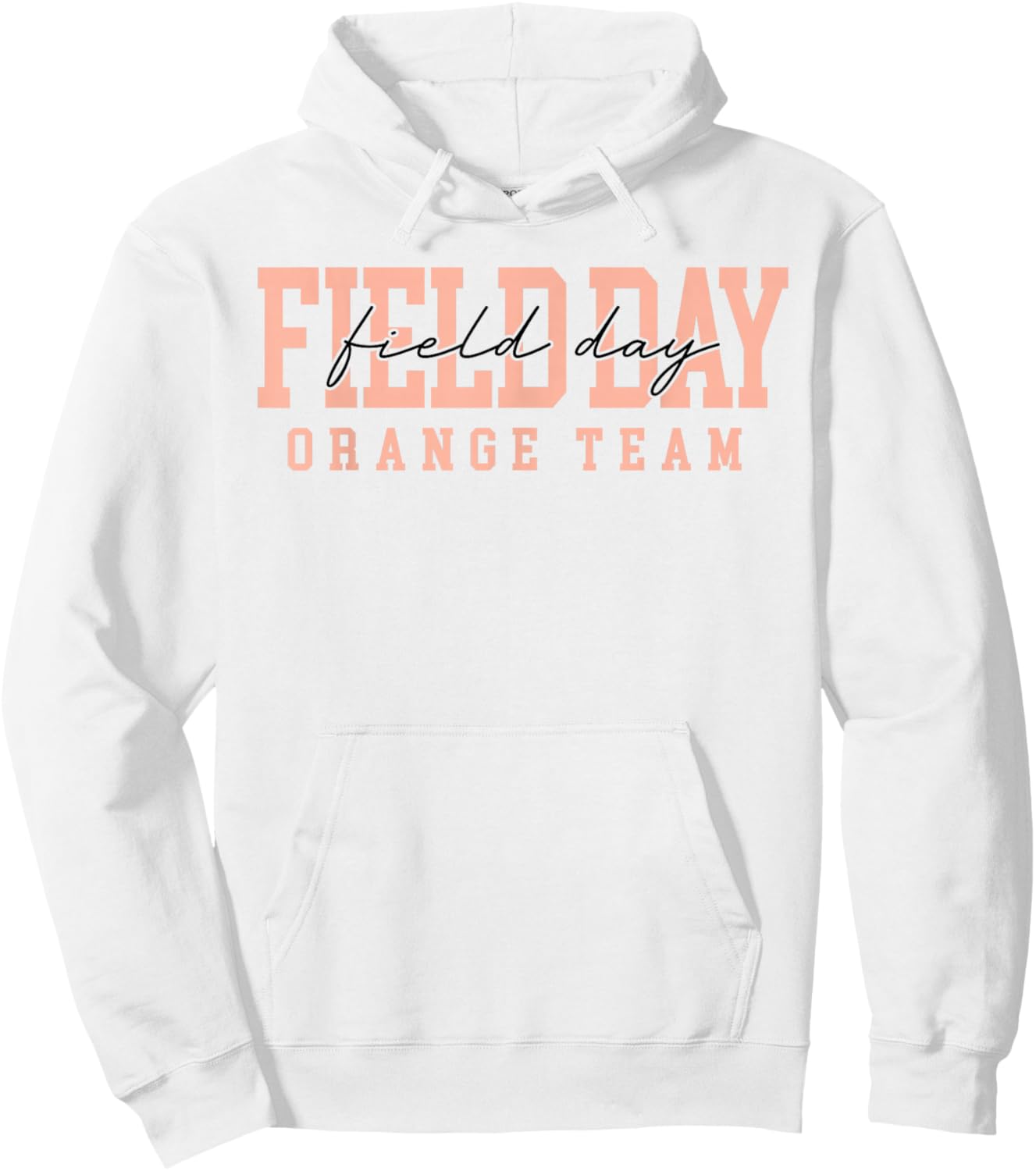 Orange Team Field Day 2026 Let The Games Begin Teacher Kids Hoodie - Hoodie | White