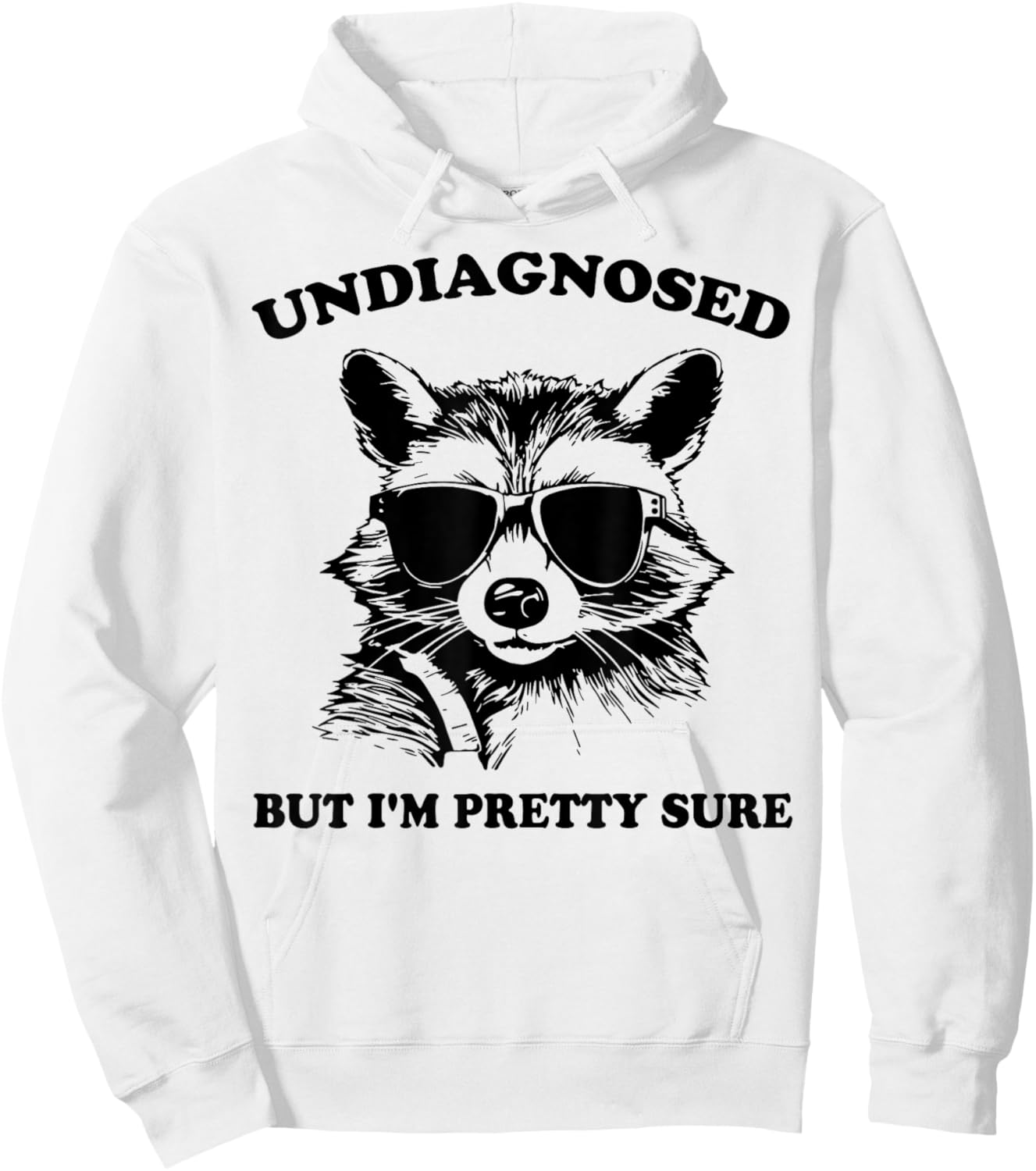 Undiagnosed But I'm Pretty Sure Funny Vintage Raccoon Hoodie - Hoodie | White