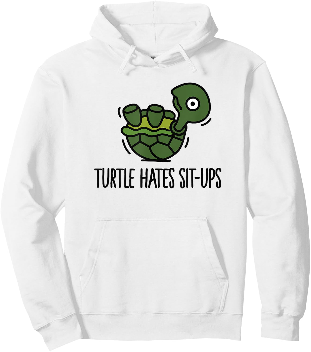 Funny Turtle hates sit-ups abs six-pack workout Hoodie - Hoodie | White